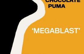 Chocolate Puma – Megablast